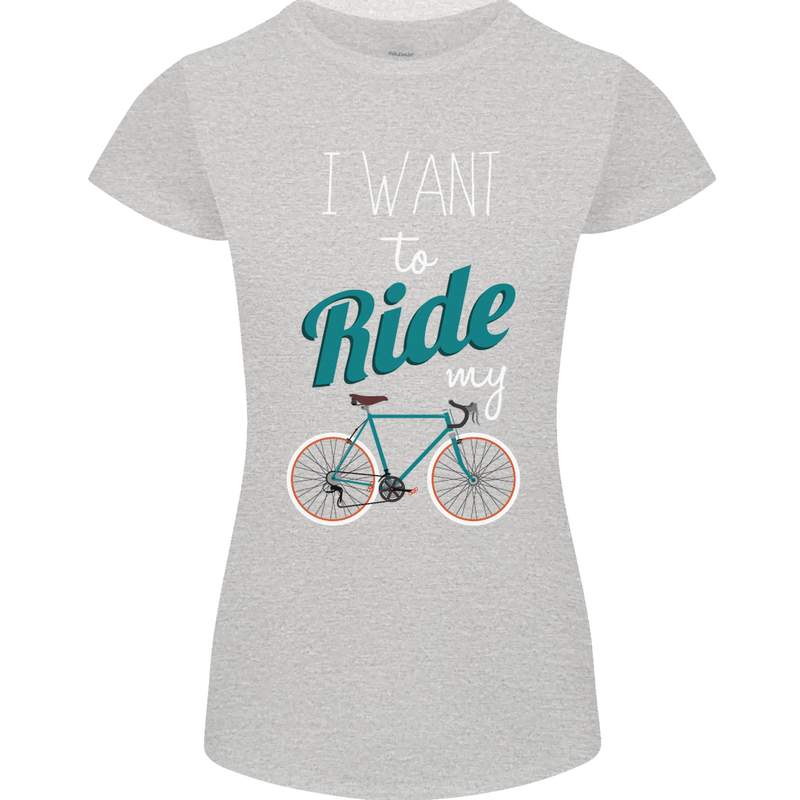 I Want to Ride My Bike Cycling Cyclist Womens Petite Cut T-Shirt Sports Grey