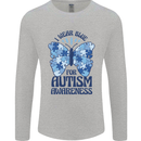 I Wear Blue For Autism Butterfly Autistic Mens Long Sleeve T-Shirt Sports Grey