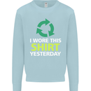 I Wore This Yesterday Funny Environmental Kids Sweatshirt Jumper Light Blue