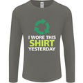 I Wore This Yesterday Funny Environmental Mens Long Sleeve T-Shirt Charcoal