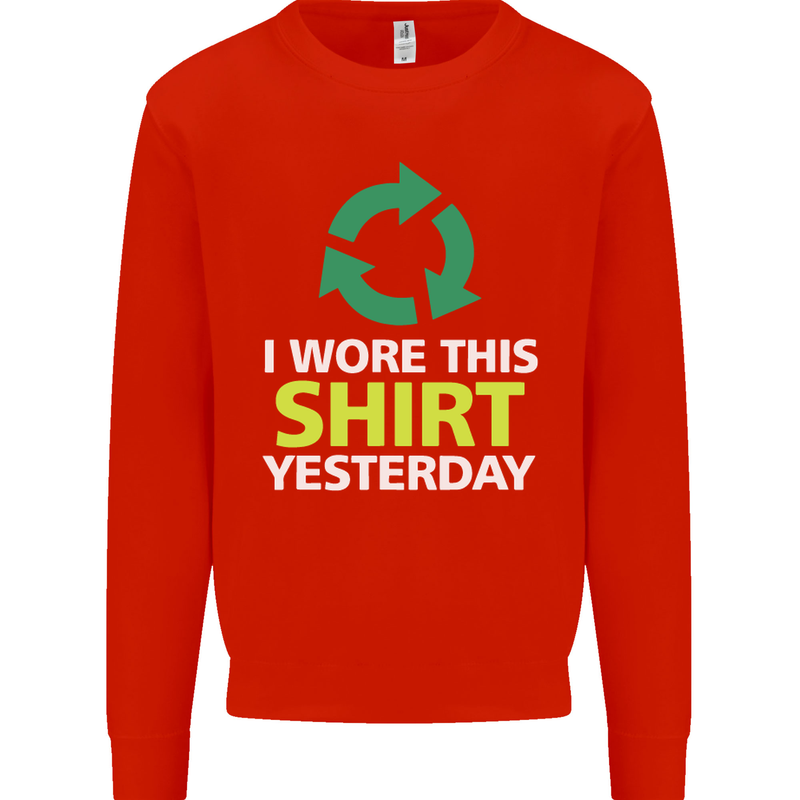 I Wore This Yesterday Funny Environmental Mens Sweatshirt Jumper Bright Red