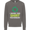 I Wore This Yesterday Funny Environmental Mens Sweatshirt Jumper Charcoal