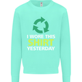 I Wore This Yesterday Funny Environmental Mens Sweatshirt Jumper Peppermint