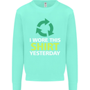 I Wore This Yesterday Funny Environmental Mens Sweatshirt Jumper Peppermint