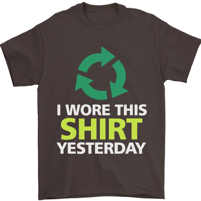 I Wore This Yesterday Funny Environmental Mens T-Shirt Cotton Gildan Dark Chocolate