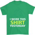 I Wore This Yesterday Funny Environmental Mens T-Shirt Cotton Gildan Irish Green