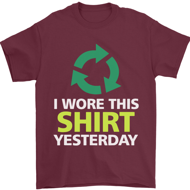 I Wore This Yesterday Funny Environmental Mens T-Shirt Cotton Gildan Maroon