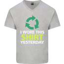 I Wore This Yesterday Funny Environmental Mens V-Neck Cotton T-Shirt Sports Grey