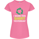I Wore This Yesterday Funny Environmental Womens Petite Cut T-Shirt Azalea