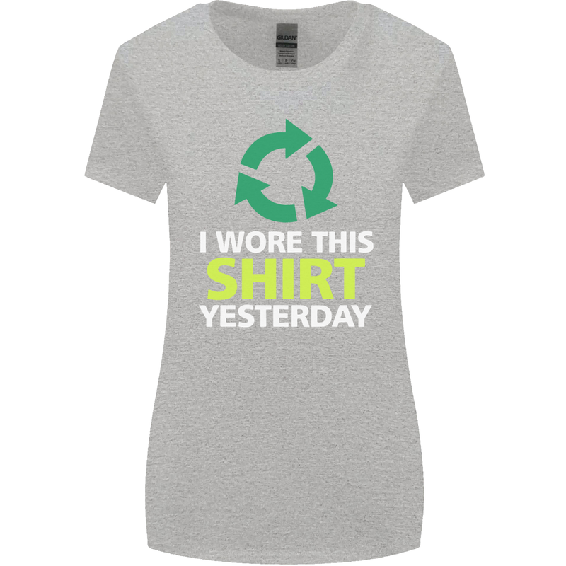 I Wore This Yesterday Funny Environmental Womens Wider Cut T-Shirt Sports Grey