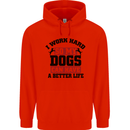 I Work Hard So My Dogs Better Life Funny Childrens Kids Hoodie Bright Red