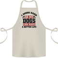 I Work Hard So My Dogs Better Life Funny Cotton Apron 100% Organic Natural
