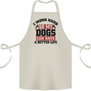 I Work Hard So My Dogs Better Life Funny Cotton Apron 100% Organic Natural