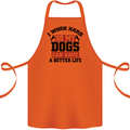 I Work Hard So My Dogs Better Life Funny Cotton Apron 100% Organic Orange