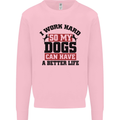 I Work Hard So My Dogs Better Life Funny Kids Sweatshirt Jumper Light Pink