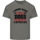 I Work Hard So My Dogs Better Life Funny Kids T-Shirt Childrens Charcoal