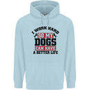 I Work Hard So My Dogs Better Life Funny Mens 80% Cotton Hoodie Light Blue