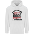 I Work Hard So My Dogs Better Life Funny Mens 80% Cotton Hoodie White