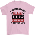 I Work Hard So My Dogs Better Life Funny Mens T-Shirt Cotton Gildan Light Pink