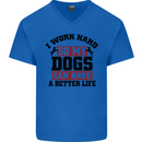 I Work Hard So My Dogs Better Life Funny Mens V-Neck Cotton T-Shirt Royal Blue