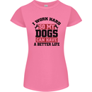 I Work Hard So My Dogs Better Life Funny Womens Petite Cut T-Shirt Azalea