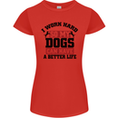 I Work Hard So My Dogs Better Life Funny Womens Petite Cut T-Shirt Red