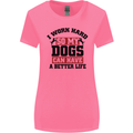 I Work Hard So My Dogs Better Life Funny Womens Wider Cut T-Shirt Azalea