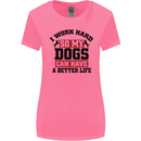 I Work Hard So My Dogs Better Life Funny Womens Wider Cut T-Shirt Azalea