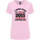 I Work Hard So My Dogs Better Life Funny Womens Wider Cut T-Shirt Light Pink