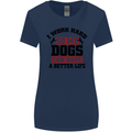I Work Hard So My Dogs Better Life Funny Womens Wider Cut T-Shirt Navy Blue