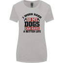 I Work Hard So My Dogs Better Life Funny Womens Wider Cut T-Shirt Sports Grey