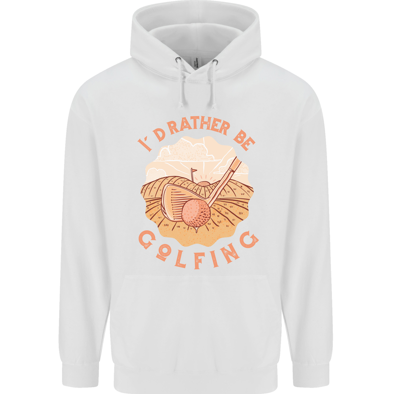 I'd Rather Be Golfing Funny Golf Golfer Childrens Kids Hoodie White