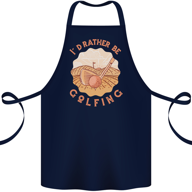 I'd Rather Be Golfing Funny Golf Golfer Cotton Apron 100% Organic Navy Blue