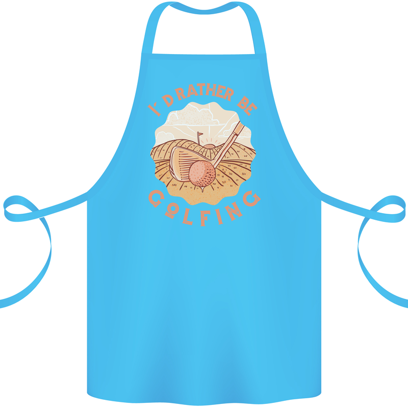 I'd Rather Be Golfing Funny Golf Golfer Cotton Apron 100% Organic Turquoise