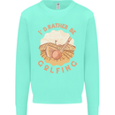 I'd Rather Be Golfing Funny Golf Golfer Kids Sweatshirt Jumper Peppermint