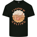 I'd Rather Be Golfing Funny Golf Golfer Kids T-Shirt Childrens Black