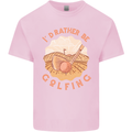 I'd Rather Be Golfing Funny Golf Golfer Kids T-Shirt Childrens Light Pink