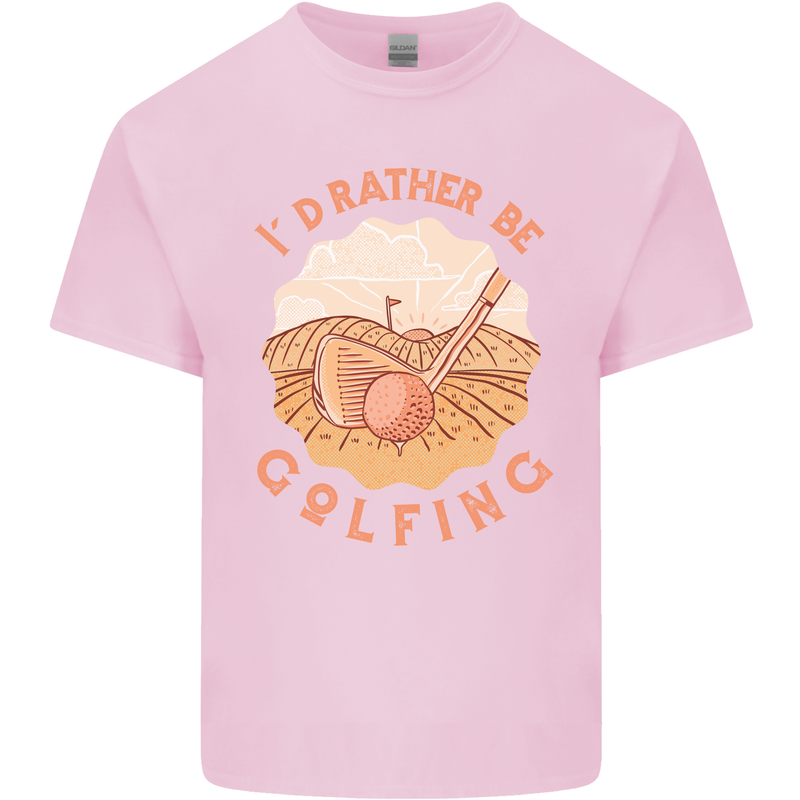 I'd Rather Be Golfing Funny Golf Golfer Kids T-Shirt Childrens Light Pink