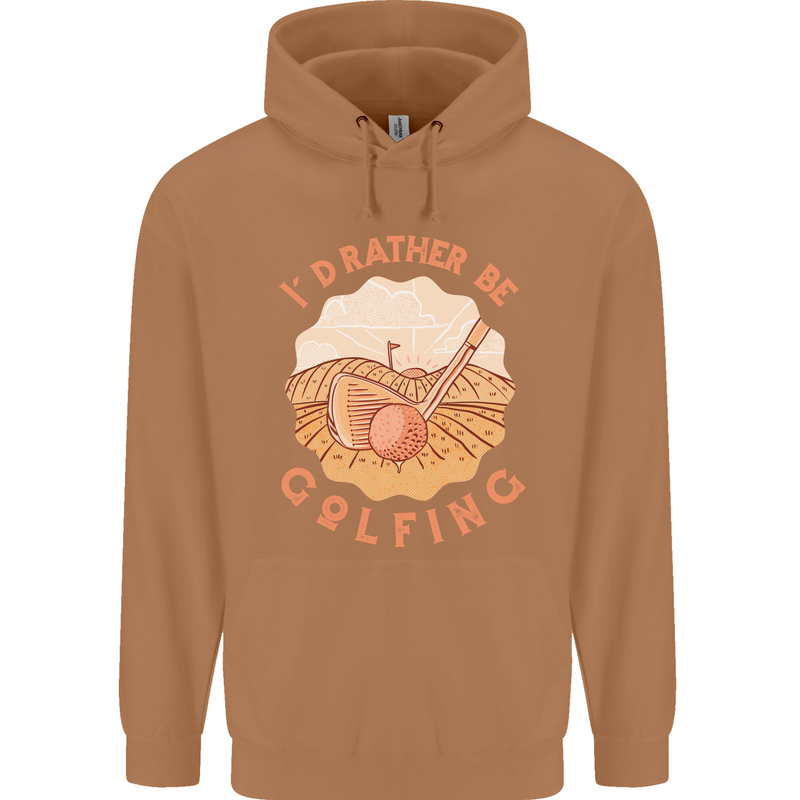 I'd Rather Be Golfing Funny Golf Golfer Mens 80% Cotton Hoodie Caramel Latte