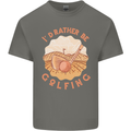 I'd Rather Be Golfing Funny Golf Golfer Mens Cotton T-Shirt Tee Top Charcoal