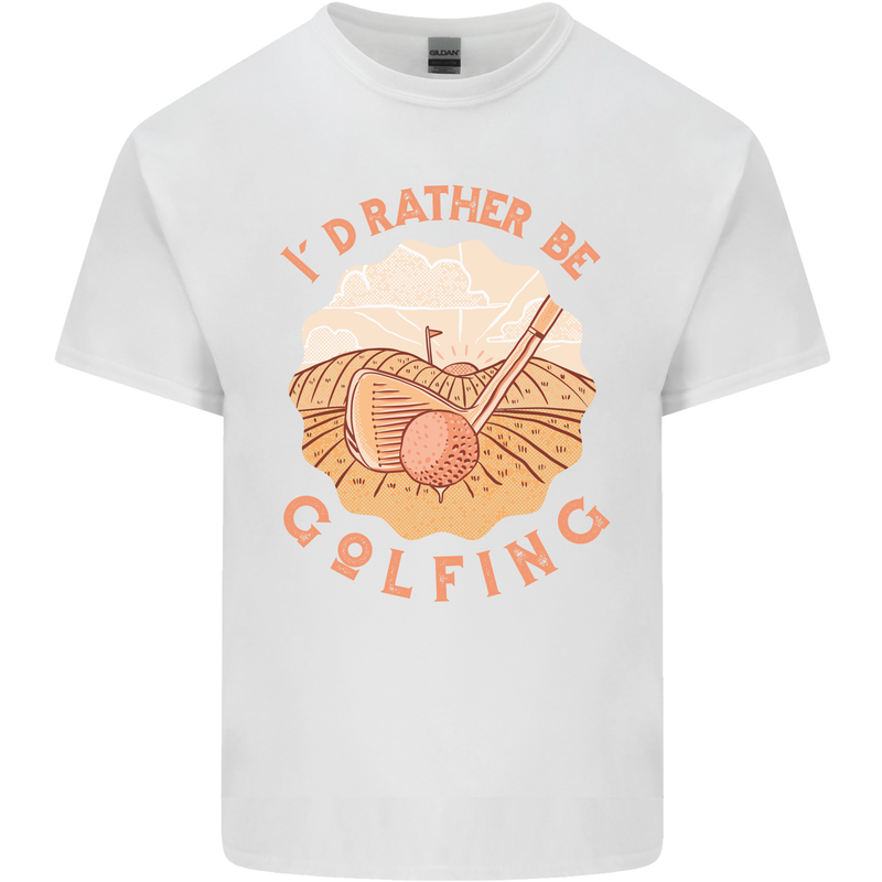 I'd Rather Be Golfing Funny Golf Golfer Mens Cotton T-Shirt Tee Top White