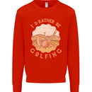 I'd Rather Be Golfing Funny Golf Golfer Mens Sweatshirt Jumper Bright Red