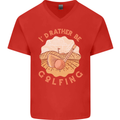 I'd Rather Be Golfing Funny Golf Golfer Mens V-Neck Cotton T-Shirt Red