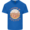 I'd Rather Be Golfing Funny Golf Golfer Mens V-Neck Cotton T-Shirt Royal Blue