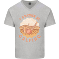 I'd Rather Be Golfing Funny Golf Golfer Mens V-Neck Cotton T-Shirt Sports Grey