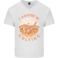 I'd Rather Be Golfing Funny Golf Golfer Mens V-Neck Cotton T-Shirt White