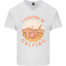 I'd Rather Be Golfing Funny Golf Golfer Mens V-Neck Cotton T-Shirt White