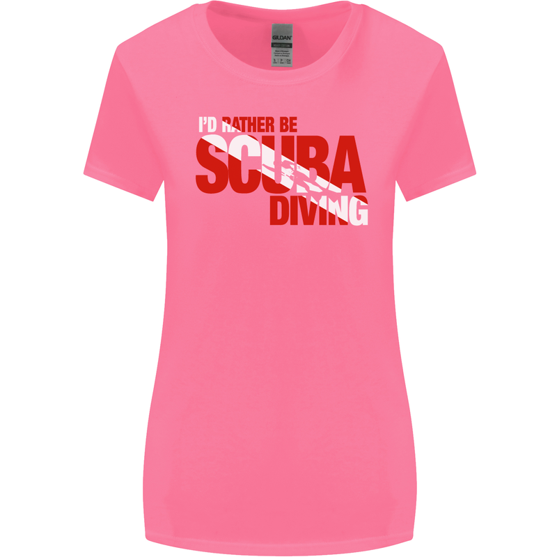 I'd Rather Be Scuba Diving Diver Dive Womens Wider Cut T-Shirt Azalea