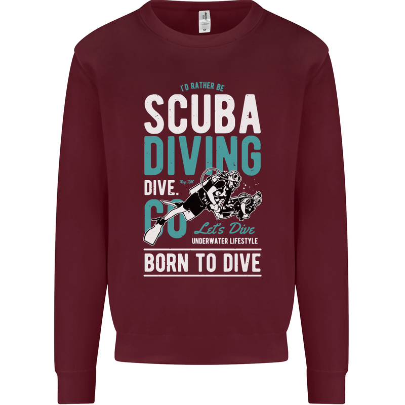 I'd Rather Be Scuba Diving Diver Funny Mens Sweatshirt Jumper Maroon