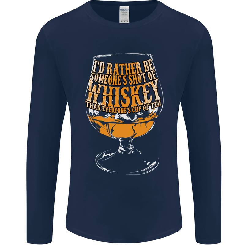 I'd Rather Be Someone's Whiskey Funny Mens Long Sleeve T-Shirt Navy Blue